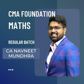 CMA Foundation Maths | Regular Batch by Ca Navneet Mundhra | For June 26 Exams